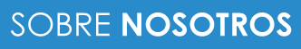 SOBRE NOSOTROS